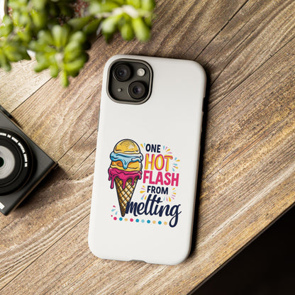 One Hot Flash From Melting Phone Case