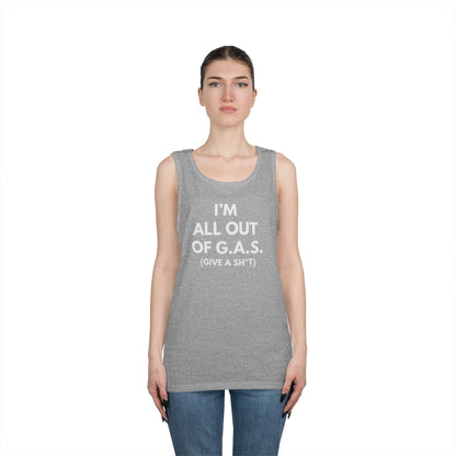 I'm All Out of G.A.S. (Give A Sh*t) Tank Top