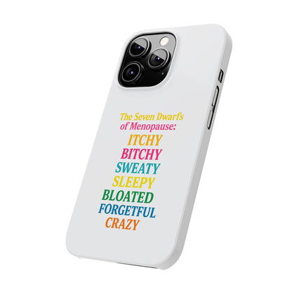 7 Dwarfs of Menopause Phone Case