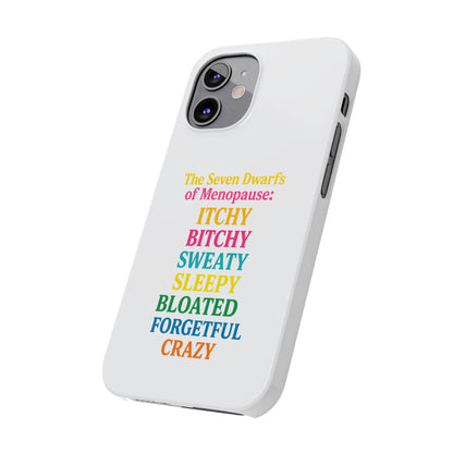 7 Dwarfs of Menopause Phone Case