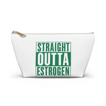 Straight Outta Estrogen Accessory Pouch