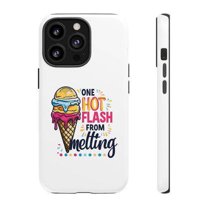 One Hot Flash From Melting Phone Case