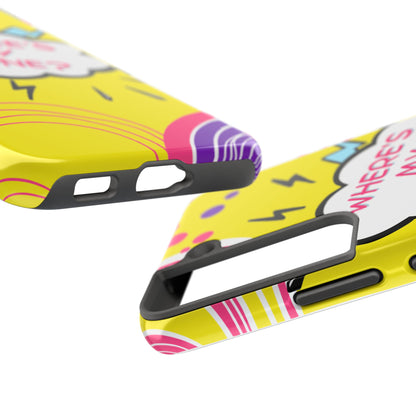 Wheres My Phone Tough Phone Case