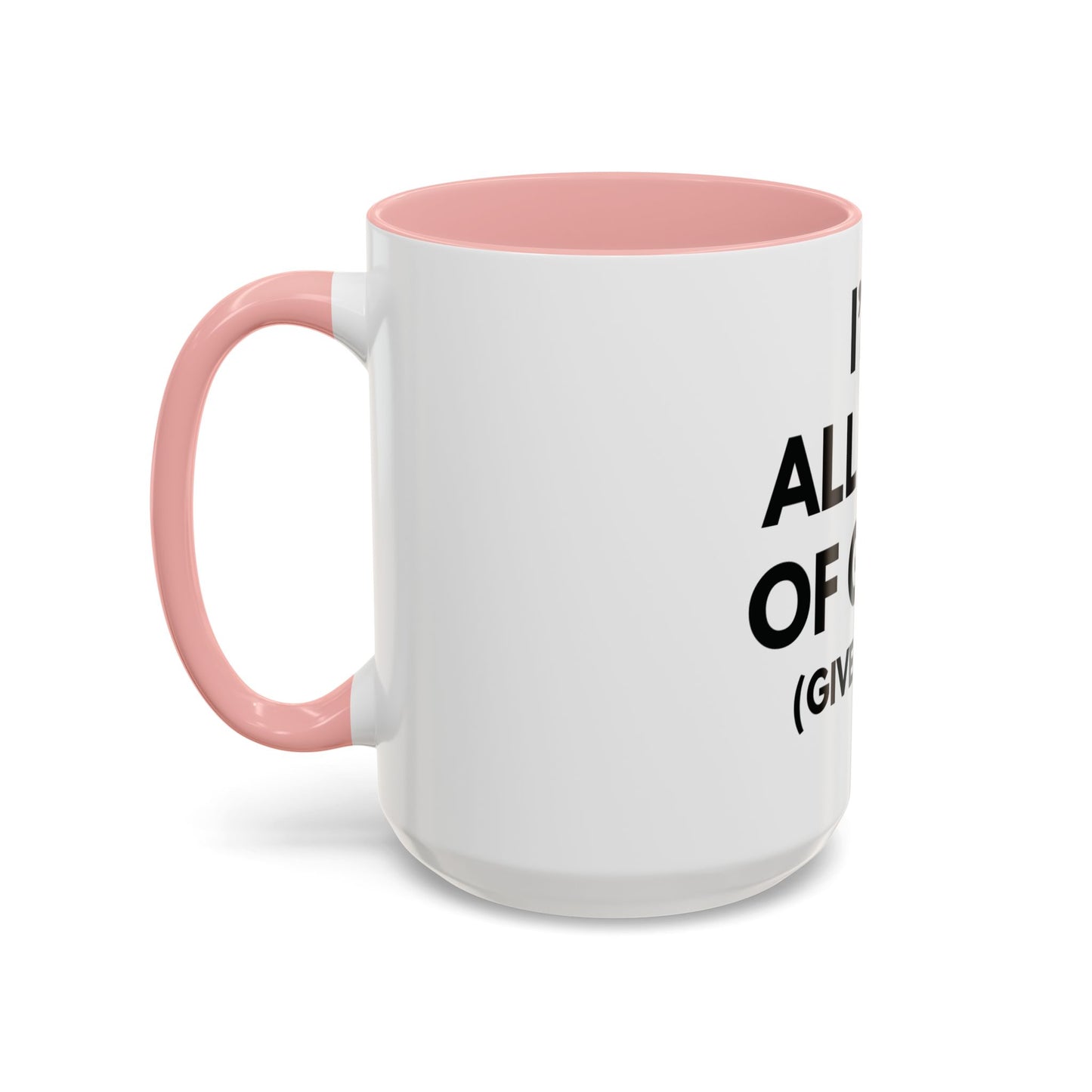 I'm All Out of G.A.S. (Give a Sh*t) Mug