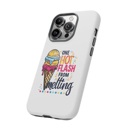 One Hot Flash From Melting Phone Case