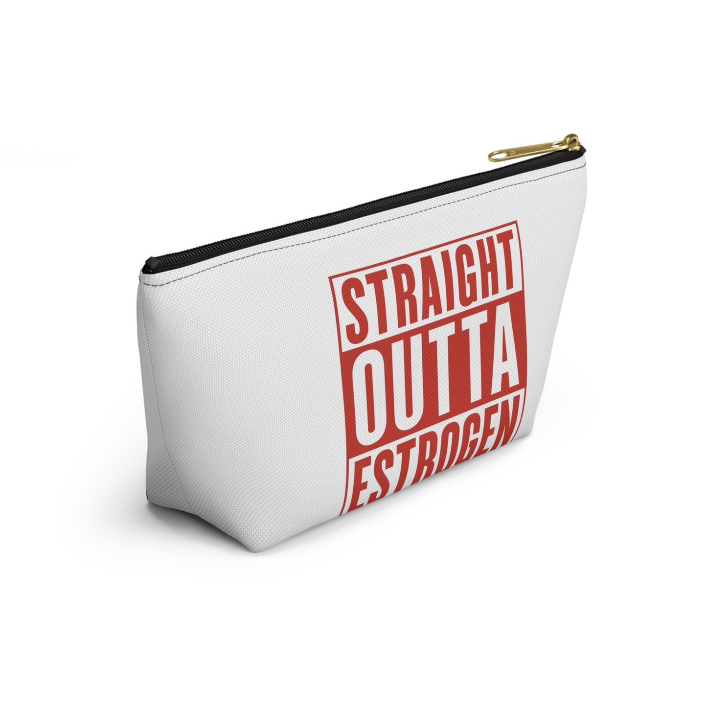 Straight Outta Estrogen Accessory Pouch, Makeup Bag, Menopause Gift, Funny Cosmetic Case, Funny Menopause Travel Pouch