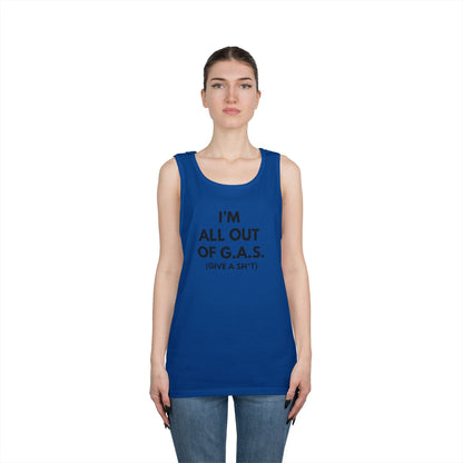 I'm All Out of G.A.S. (Give a Sh*t) Tank Top
