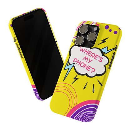 Wheres My Phone Slim Phone Case