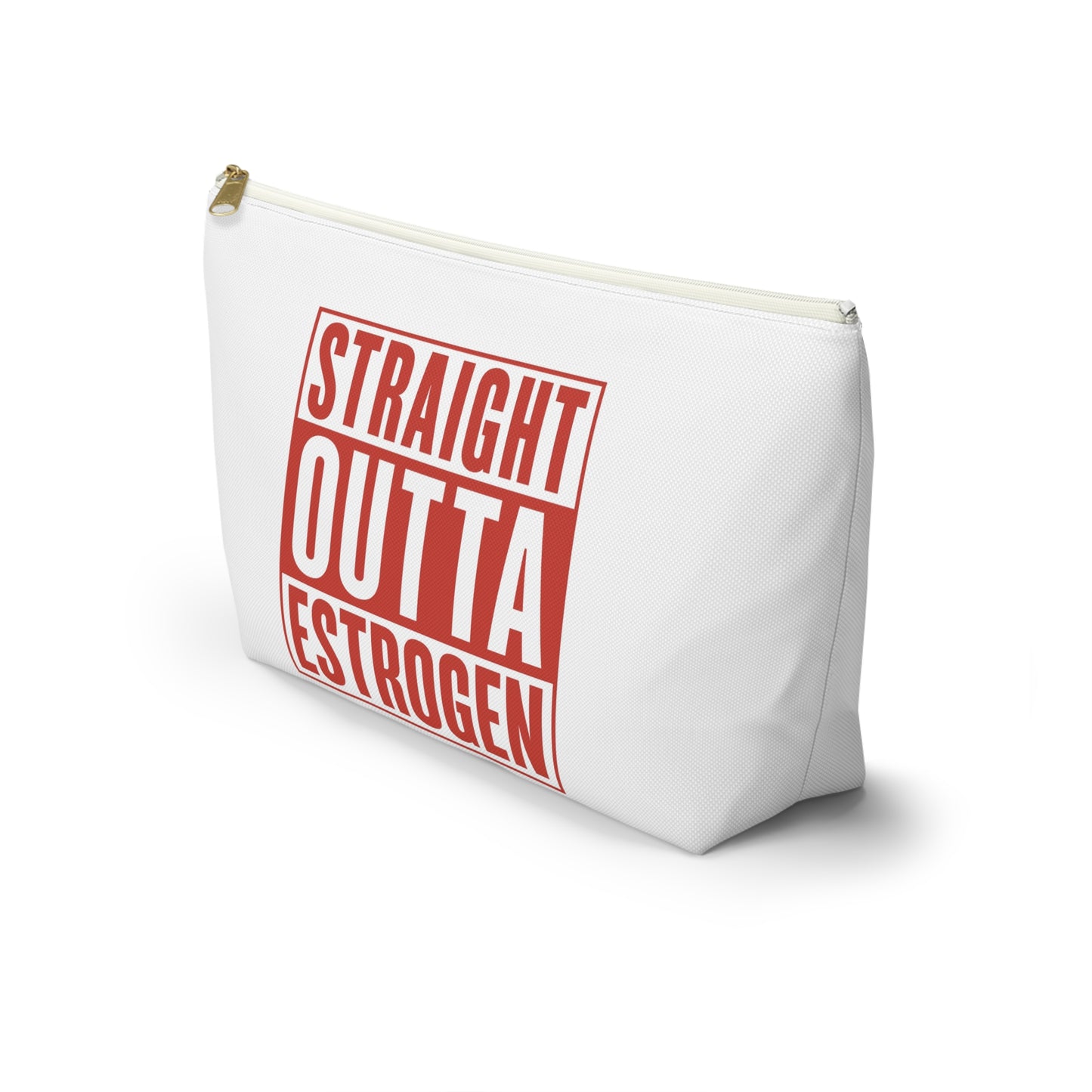 Straight Outta Estrogen Accessory Pouch, Makeup Bag, Menopause Gift, Funny Cosmetic Case, Funny Menopause Travel Pouch